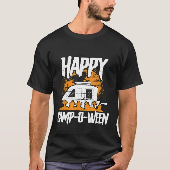Happy Camp O Ween Funny Camping Enthusiast Hallowe T-Shirt (Front)