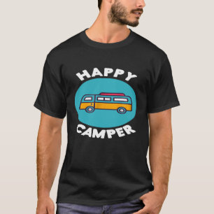 Happy Camper  Camper Van Life Camping Life T-Shirt
