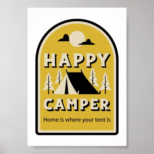 Happy Camper - Home is Where Your Tent Is Poster (Front)