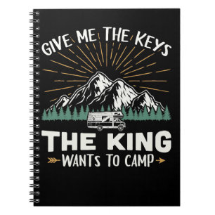 Happy Camper The King Wants To Camp Notebook