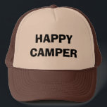 HAPPY CAMPER trucker hat for camping and RVing<br><div class="desc">HAPPY CAMPER trucker hat for camping and rving. Funny quote for men and women who love to camp with trailer or RV. Personalizable text. Travel humour. Whimsical typography. Brown or custom colour.</div>