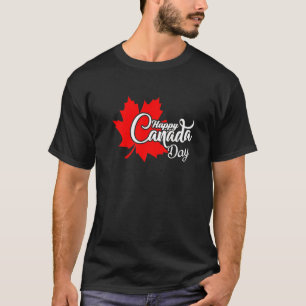 Happy Canada Day   Maple Leaf Canadian Flag Shir T-Shirt