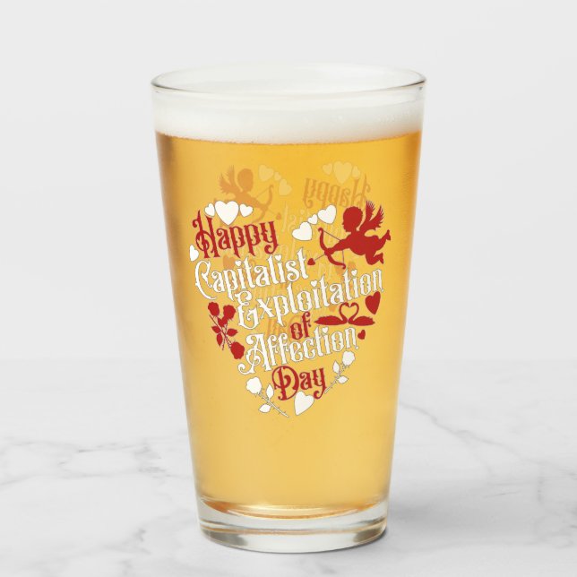 Happy Capitalist Exploitation of Affection Day Glass (Back Filled)