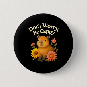 Happy Capybara Don’t Worry Be Cappy Sunflower Flor 6 Cm Round Badge