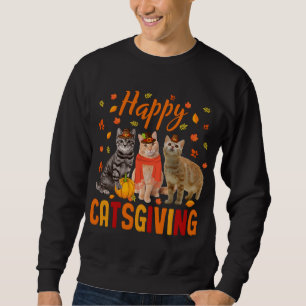 Happy Catsgiving Cute Thanksgiving Cat Wears Pilgr Sweatshirt