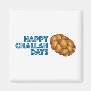 Happy Challah Days Chanukah Hanukkah Bread Loaf Magnet