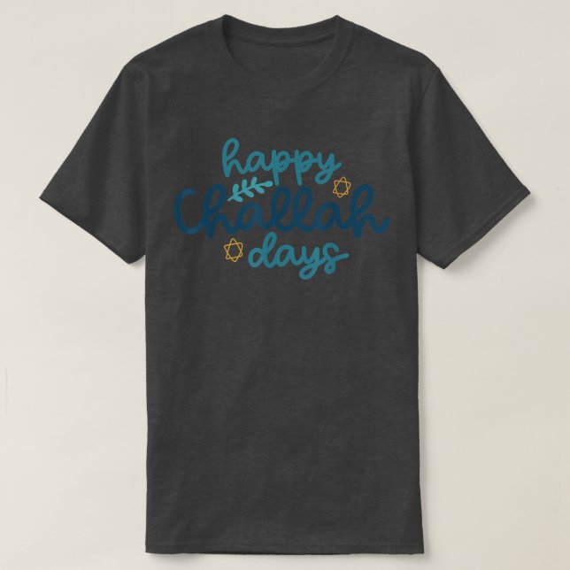 Happy Challah Days Funny Hanukkah Menorah Jewish H T-Shirt (Design Front)