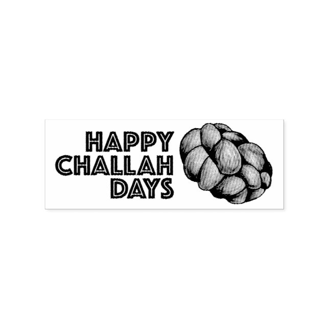 Happy Challah Days Hanukkah Chanukah Holiday Bread Rubber Stamp (Imprint)
