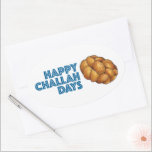 Happy Challah Days Holidays Hanukkah Chanukah Oval Sticker<br><div class="desc">Design features an original illustration of a loaf of braided challah bread, with HAPPY CHALLAH DAYS in a fun font. Ideal for celebrating Hanukkah and the Jewish holidays. This design is also available on other products. Lots of additional food themed illustrations are also available from this shop. Don't see what...</div>