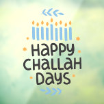 Happy Challah Days Menorah<br><div class="desc">Happy Challah Days Menorah Window Cling</div>