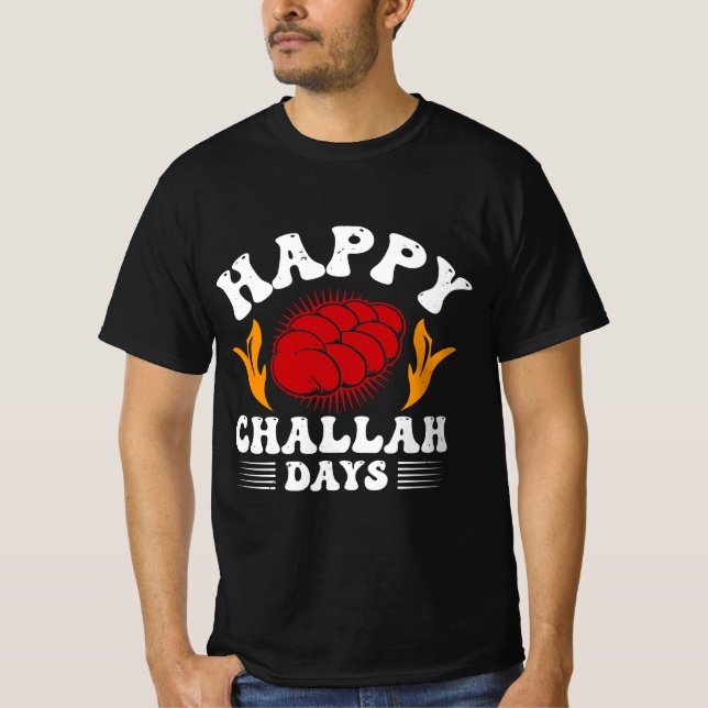 Happy Challah Days T-Shirt (Front)