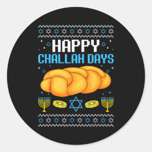 Happy Challah Days Ugly Christmas Hanukkah Classic Round Sticker
