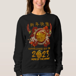 Happy Chinese New Year 2023 Lunar Zodiac Year Of T Sweatshirt