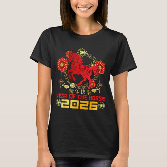 Happy Chinese New Year 2026 Lunar New Year Of The  T-Shirt (Front)
