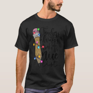 Happy Chrismukkah  Teachers Always Make The Nice L T-Shirt