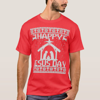 Happy Christmas Happy Jesus Day Ugly Christmas Swe T-Shirt