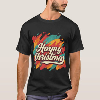 Happy Christmas: Joyful Holiday T-Shirt