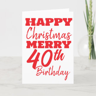 Happy Christmas Merry 40th Birthday Colourful Card