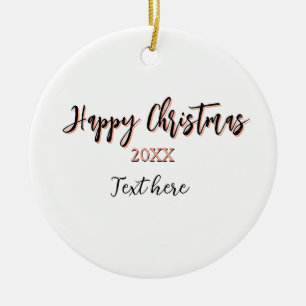 Happy Christmas peach black year name details holi Ceramic Ornament