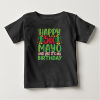 Happy Cinco De Mayo And Yes It's My Birthday