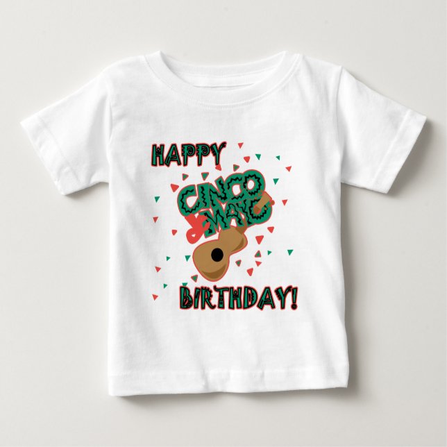 Happy Cinco de Mayo Birthday! Baby T-Shirt (Front)