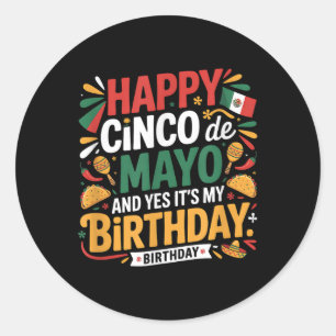 Happy Cinco De Mayo Birthday Tacos Kids Men Women Classic Round Sticker
