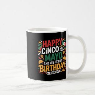 Happy Cinco De Mayo Birthday Tacos Kids Men Women Coffee Mug