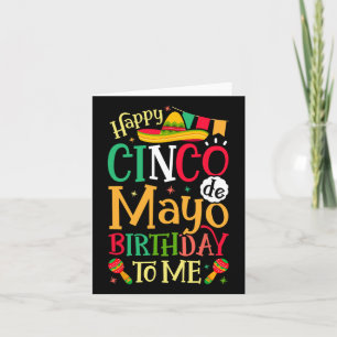 Happy Cinco De Mayo Birthday To Me Funny Mexican M Card