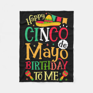Happy Cinco De Mayo Birthday To Me Funny Mexican M Fleece Blanket