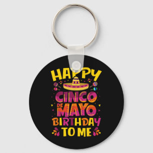 Happy Cinco De Mayo Birthday To Me Mexican Sombrer Key Ring