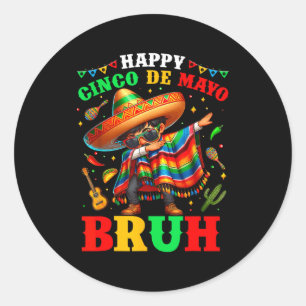 Happy cinco de mayo bruh mexican sombrero margarit classic round sticker