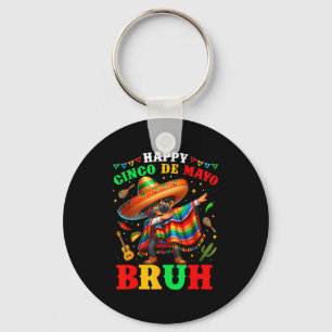 Happy Cinco De Mayo Bruh Mexican Sombrero Margarit Key Ring