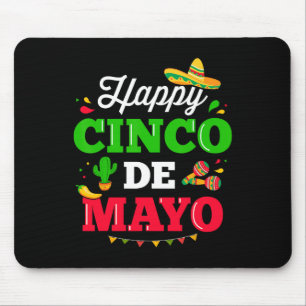 Happy Cinco De Mayo For Mexican Fiesta Costume 1 Mouse Pad