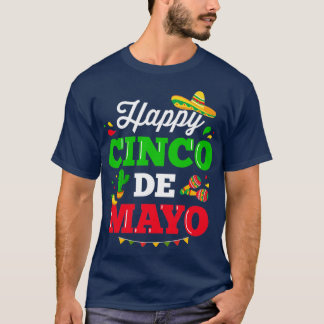 Happy Cinco de Mayo for mexican fiesta costume T-Shirt
