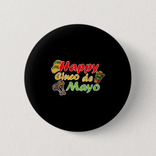 Happy cinco de mayo funny mexico celebration 6 cm round badge