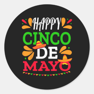 Happy Cinco De Mayo Mexican Fiesta 5 De Mayo Men W Classic Round Sticker