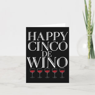 Happy Cinco De Wino - Funny Wine Lover T Shirt  Card