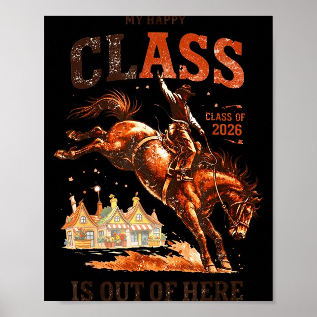 Happy class is out of here class 2026 cowboy poster (Front)
