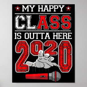 Happy class is outta here 2020 funny graduation poster