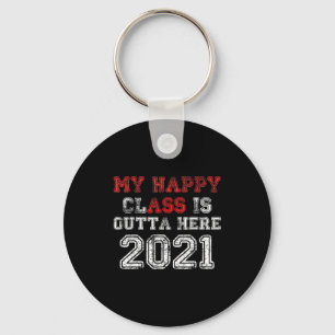 Happy class is outta here 2021 shirt funny key ring