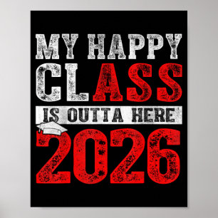 Happy class is outta here 2026 senior graduationHa Poster