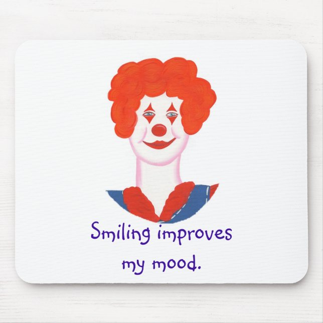 Happy Clown Face, Smiling improves my mood affirm Mouse Pad (Front)