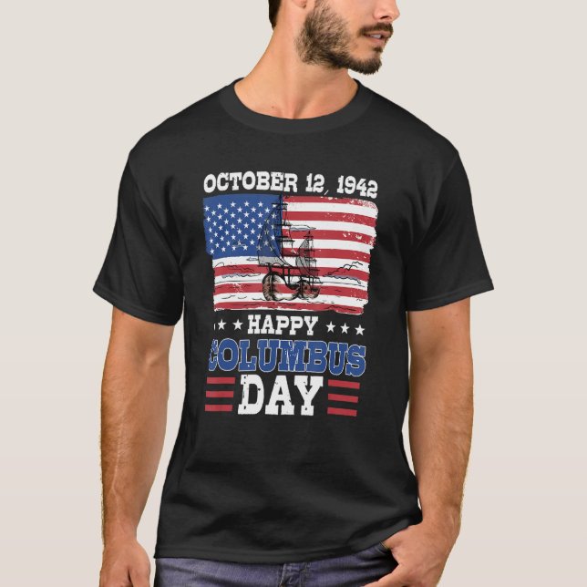 Happy Columbus Day 1492 American Flag T-Shirt (Front)