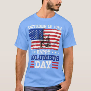 Happy Columbus Day                  American Flag  T-Shirt