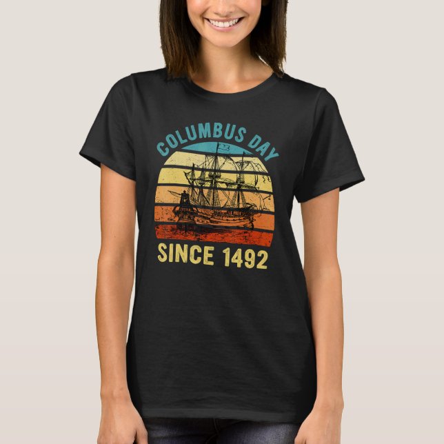 Happy Columbus Day Courageous And Proud Navigator  T-Shirt (Front)