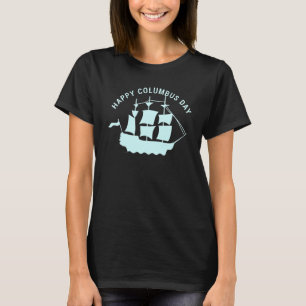 Happy Columbus Day Discovery of America T-Shirt
