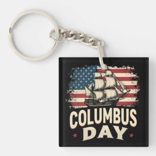 Happy Columbus Day of Exploration and Reflection Key Ring