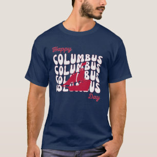 Happy Columbus Day T-Shirt
