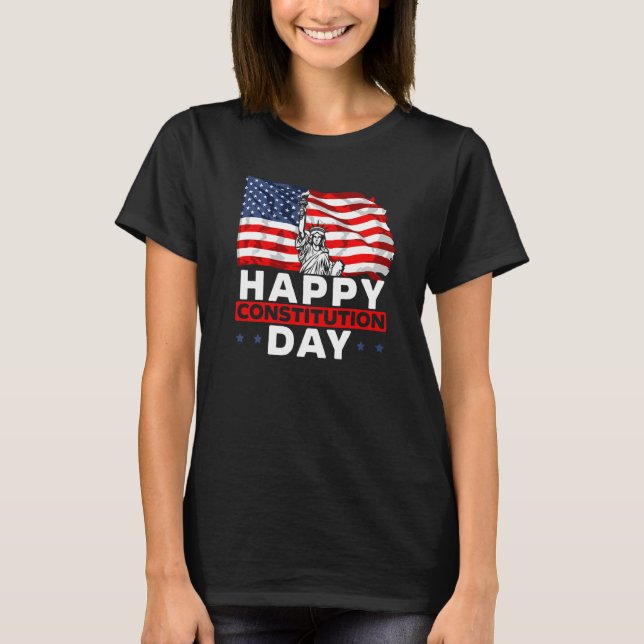 Happy Constitution Day New American USA Flag Ameri T-Shirt (Front)