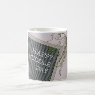 Happy Cuddle Day (Warm Hugs and Loving Snuggles) Coffee Mug